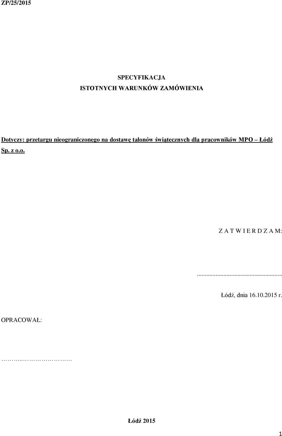 świątecznych dla pracowników MPO Łódź Sp. z o.o. Z A T W I E R D Z A M:.