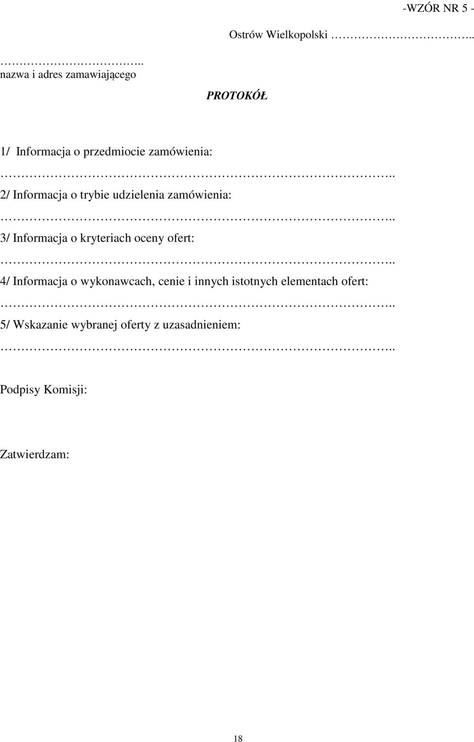 . 2/ Informacja o trybie udzielenia zamówienia:.. 3/ Informacja o kryteriach oceny ofert:.