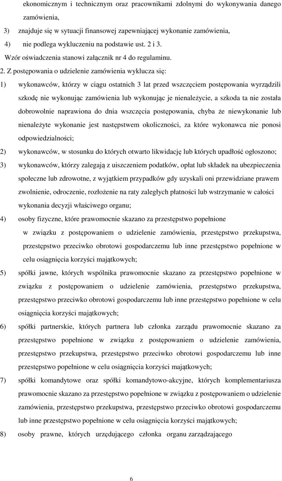 i 3. Wzór oświadczenia stanowi załącznik nr 4 do regulaminu. 2.