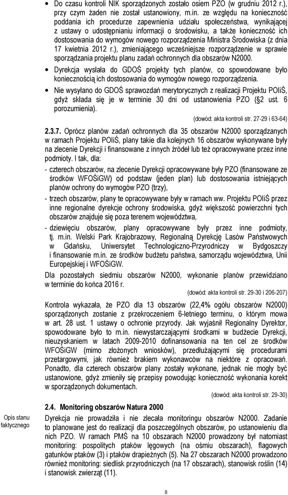 nowego rozporządzenia Ministra Środowiska (z dnia 17 kwietnia 2012 r.), zmieniającego wcześniejsze rozporządzenie w sprawie sporządzania projektu planu zadań ochronnych dla obszarów N2000.