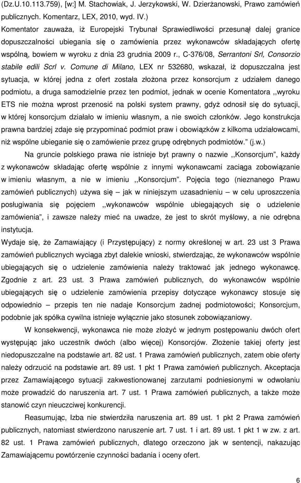 grudnia 2009 r., C-376/08, Serrantoni Srl, Consorzio stabile edili Scrl v.