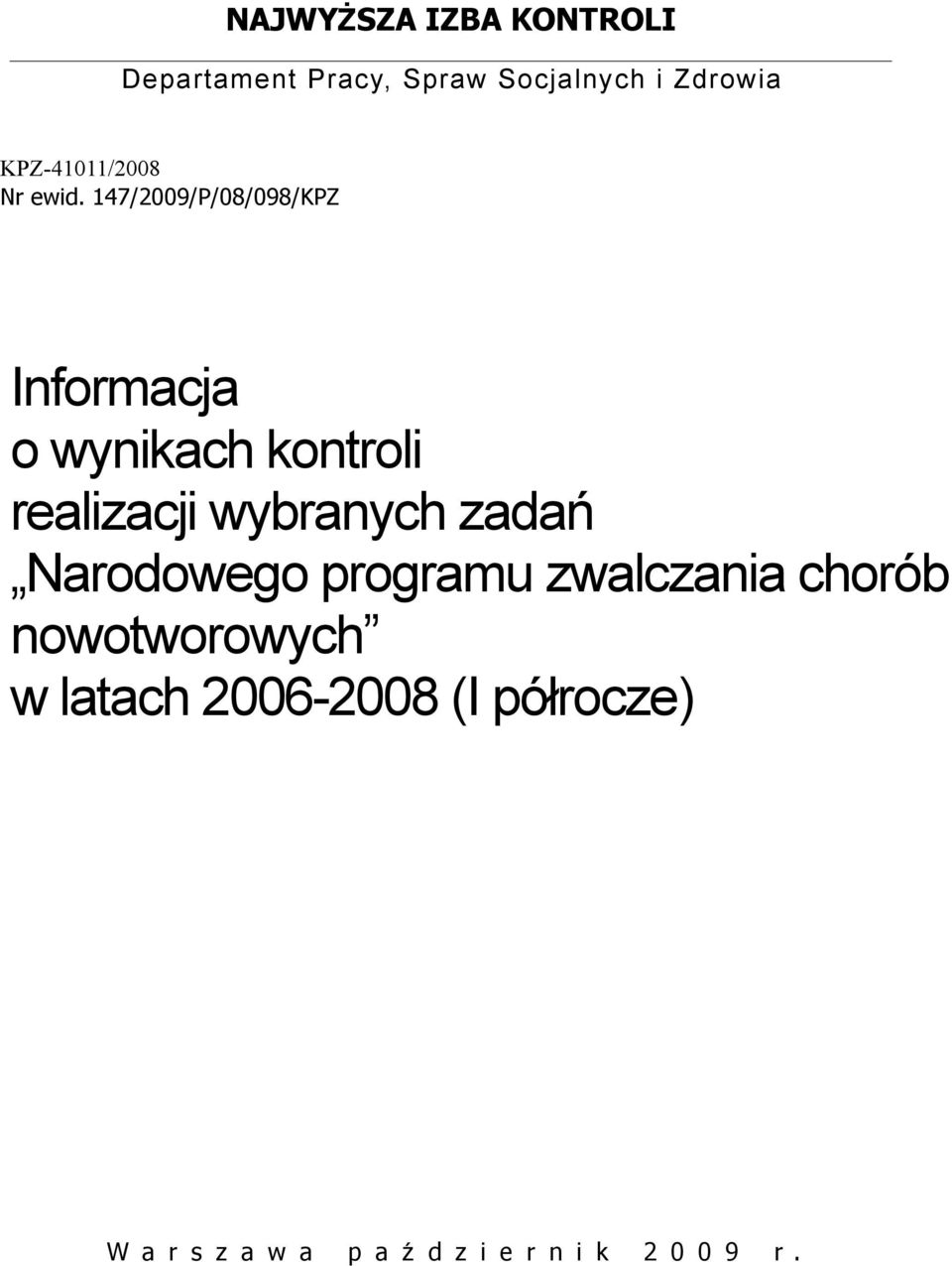 147/2009/P/08/098/KPZ Informacja o wynikach kontroli realizacji wybranych