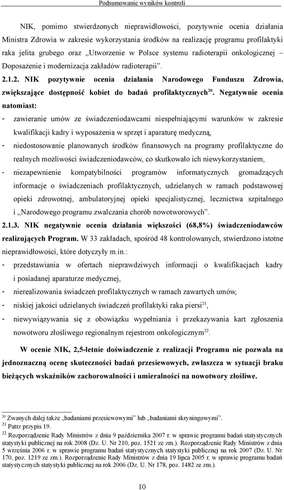 1.2. NIK pozytywnie ocenia działania Narodowego Funduszu Zdrowia, zwiększające dostępność kobiet do badań profilaktycznych 20.