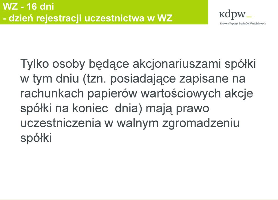 posiadające zapisane na rachunkach papierów wartościowych