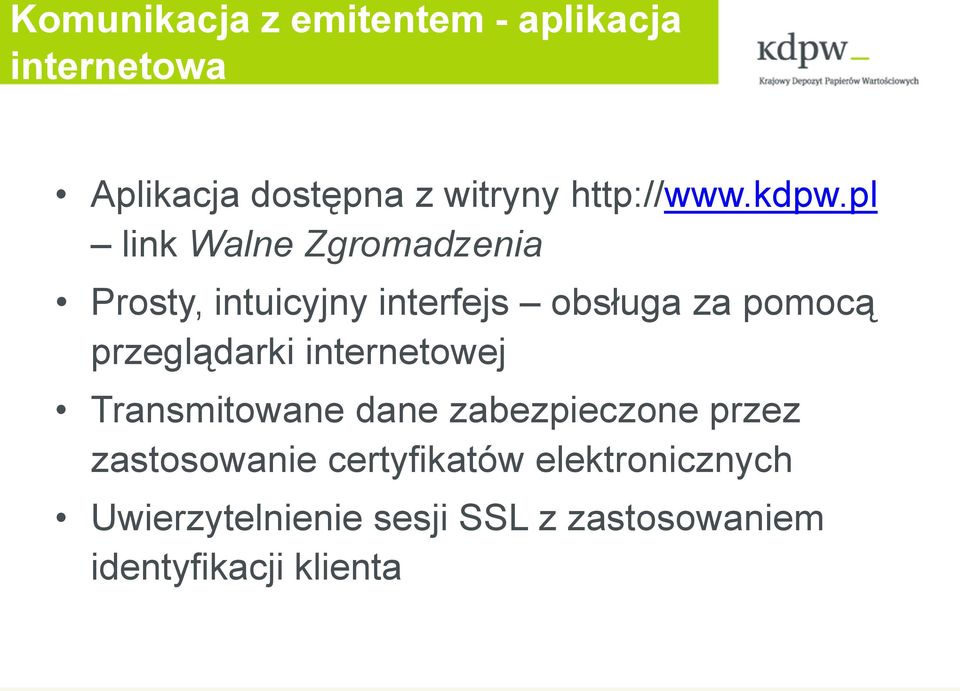 pl link Walne Zgromadzenia Prosty, intuicyjny interfejs obsługa za pomocą