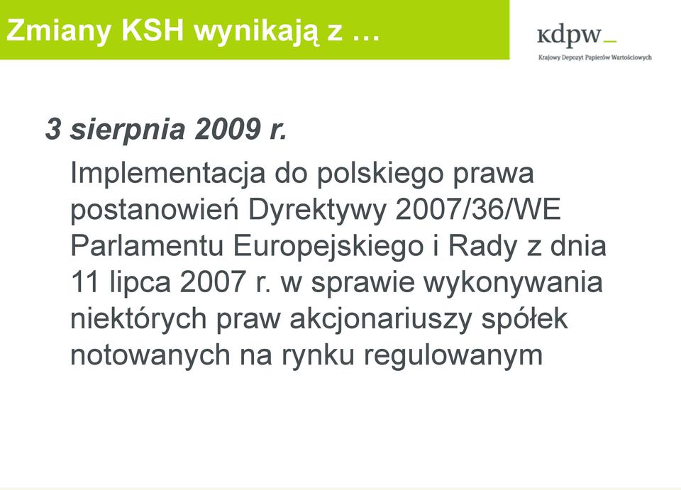 2007/36/WE Parlamentu Europejskiego i Rady z dnia 11 lipca 2007