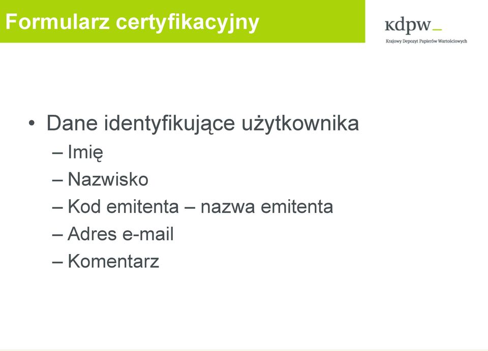 Imię Nazwisko Kod emitenta