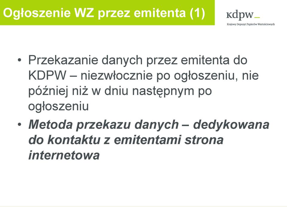 później niż w dniu następnym po ogłoszeniu Metoda