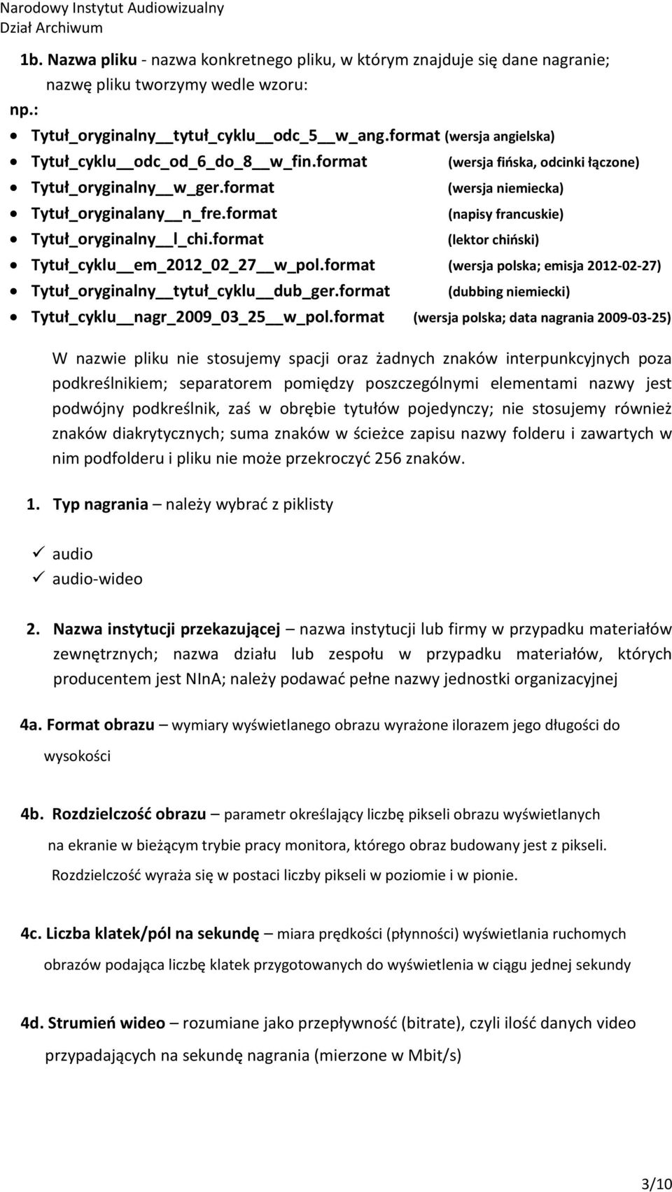 format (wersja fińska, odcinki łączone) (wersja niemiecka) (napisy francuskie) (lektor chiński) Tytuł_cyklu em_2012_02_27 w_pol.