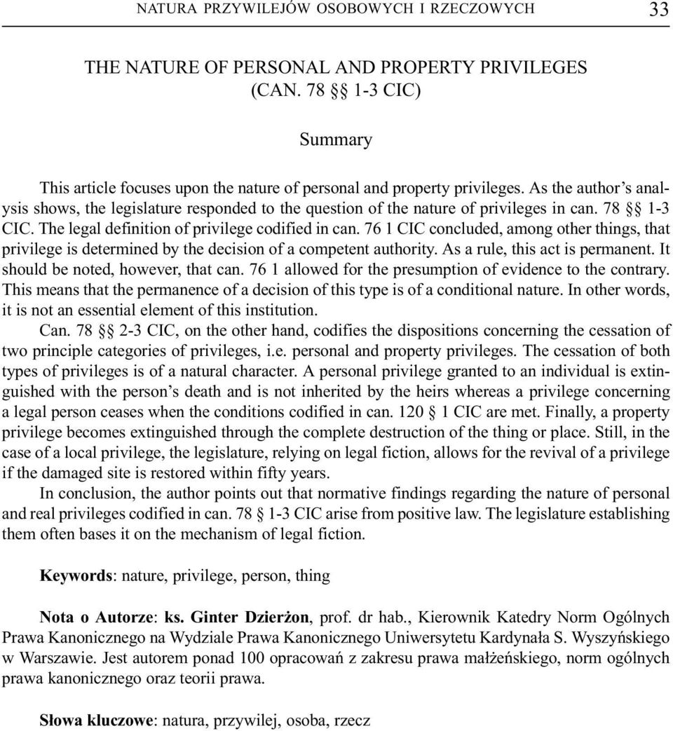 76 1 CIC concluded, among other things, that privilege is determined by the decision of a competent authority. As a rule, this act is permanent. It should be noted, however, that can.