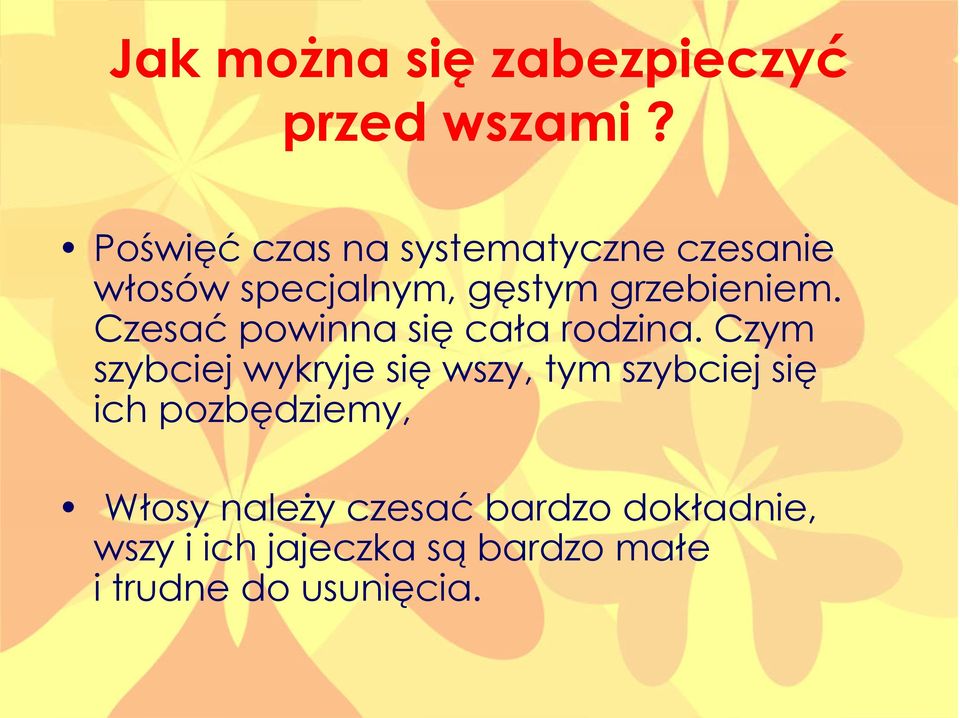 Czesać powinna się cała rodzina.