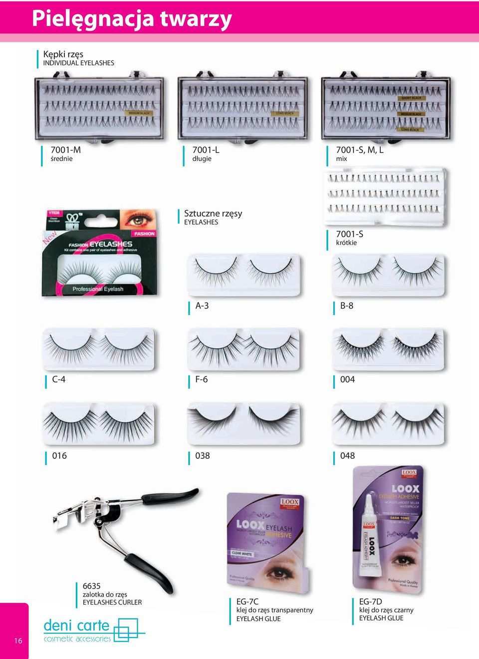 C-4 F-6 004 016 038 048 6635 zalotka do rzęs EYELASHES CURLER EG-7C klej