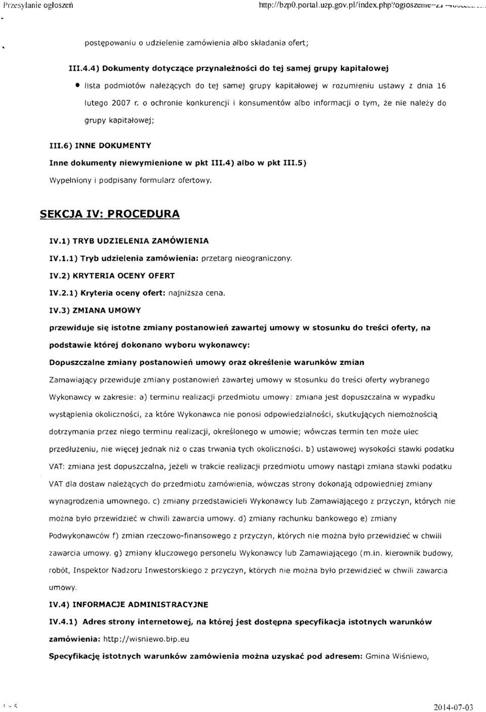 0 ochronie konkurencji i konsumentow albo informacji 0 tym, ze nie nalezy do grupy kapitafowej; III.6) INNE DOKUMENTY Inne dokumenty niewymienione w pkt IlIA) albo w pkt III.