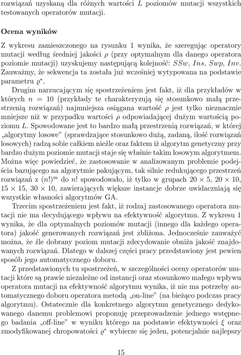 kolejność: SSw, Ins, Swp, Inv. Zauważmy, że sekwencja ta została już wcześniej wytypowana na podstawie parametru ϱ.