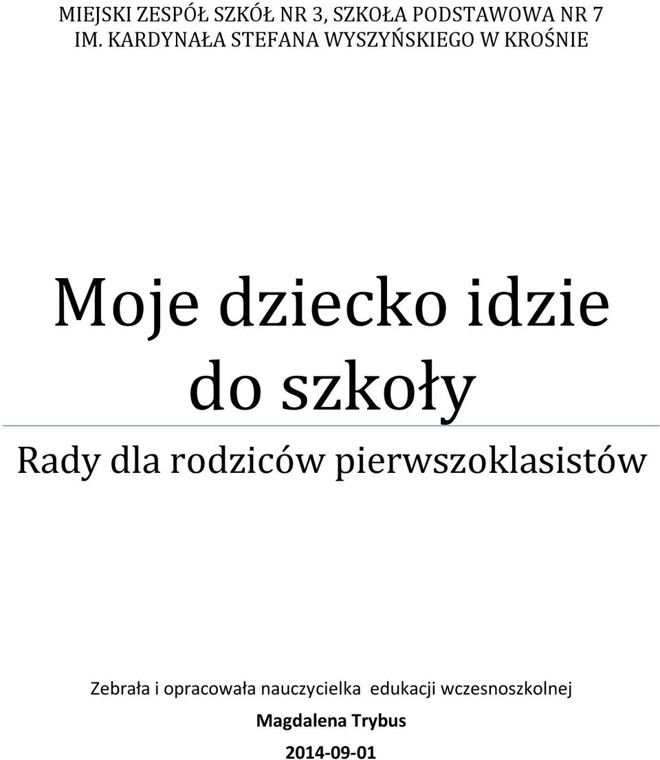 do szkoły Rady dla rodziców pierwszoklasistów Zebrała i