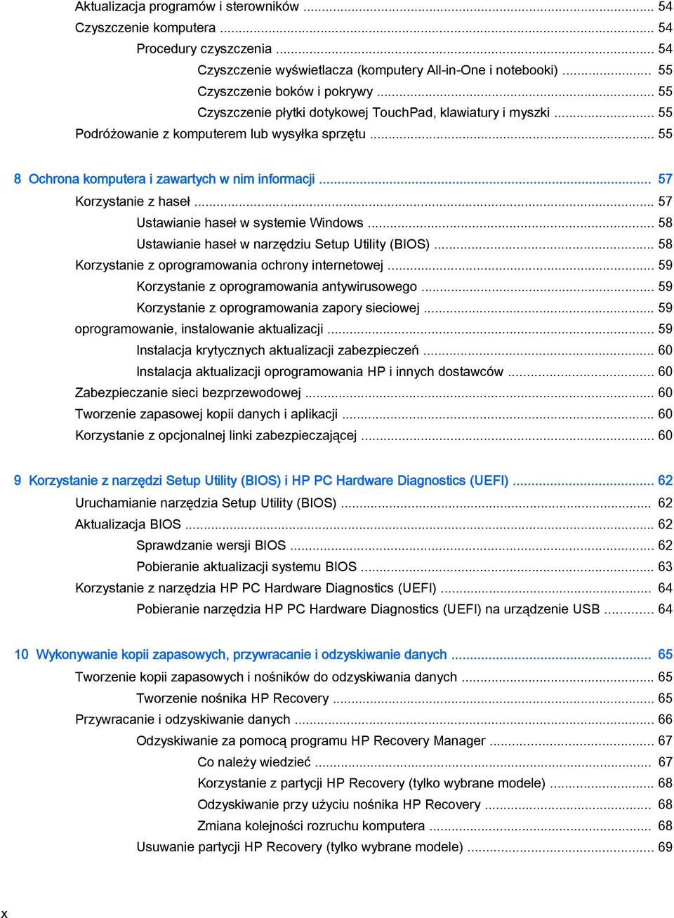 .. 57 Ustawianie haseł w systemie Windows... 58 Ustawianie haseł w narzędziu Setup Utility (BIOS)... 58 Korzystanie z oprogramowania ochrony internetowej.