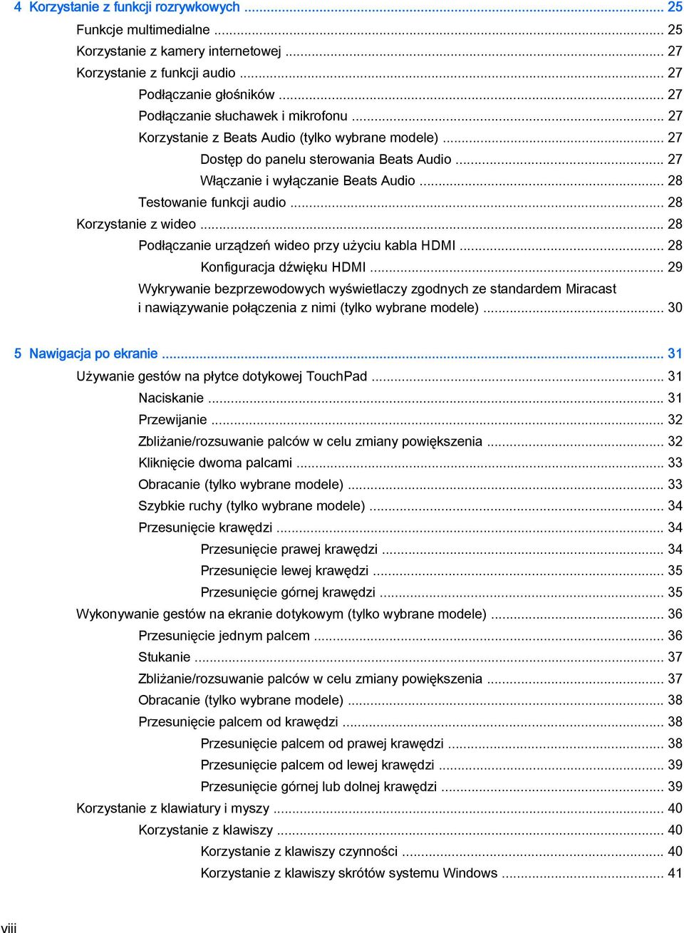 .. 28 Testowanie funkcji audio... 28 Korzystanie z wideo... 28 Podłączanie urządzeń wideo przy użyciu kabla HDMI... 28 Konfiguracja dźwięku HDMI.