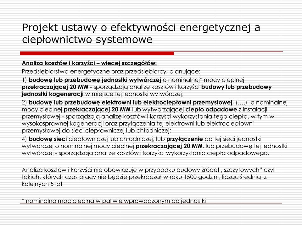 wytwórczej; 2) budowę lub przebudowę elektrowni lub elektrociepłowni przemysłowej, (.