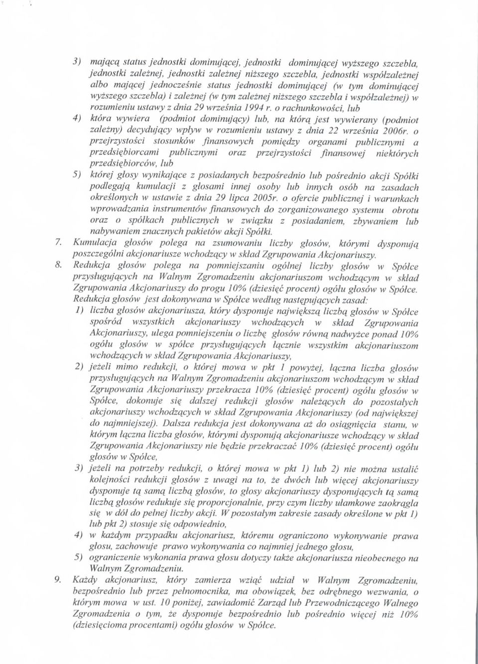 o rachunkowosci, luh 4} ktora wywiera (podmiot dominujqcy) lub, na ktorq jest wywierany (podmiot zalezny) decydujqcy wplyw w rozumieniu ustawy z dnia 22 wrzesnia 2006r.