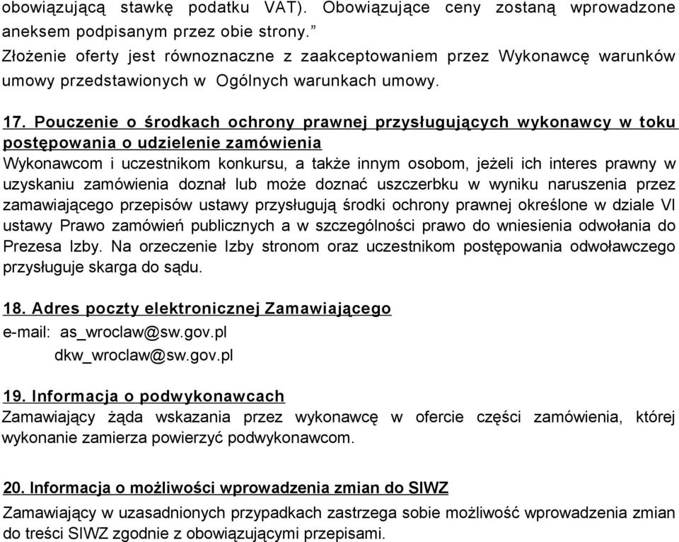 Pouczenie o środkach ochrony prawnej przysługujących wykonawcy w toku postępowania o udzielenie zamówienia Wykonawcom i uczestnikom konkursu, a także innym osobom, jeżeli ich interes prawny w