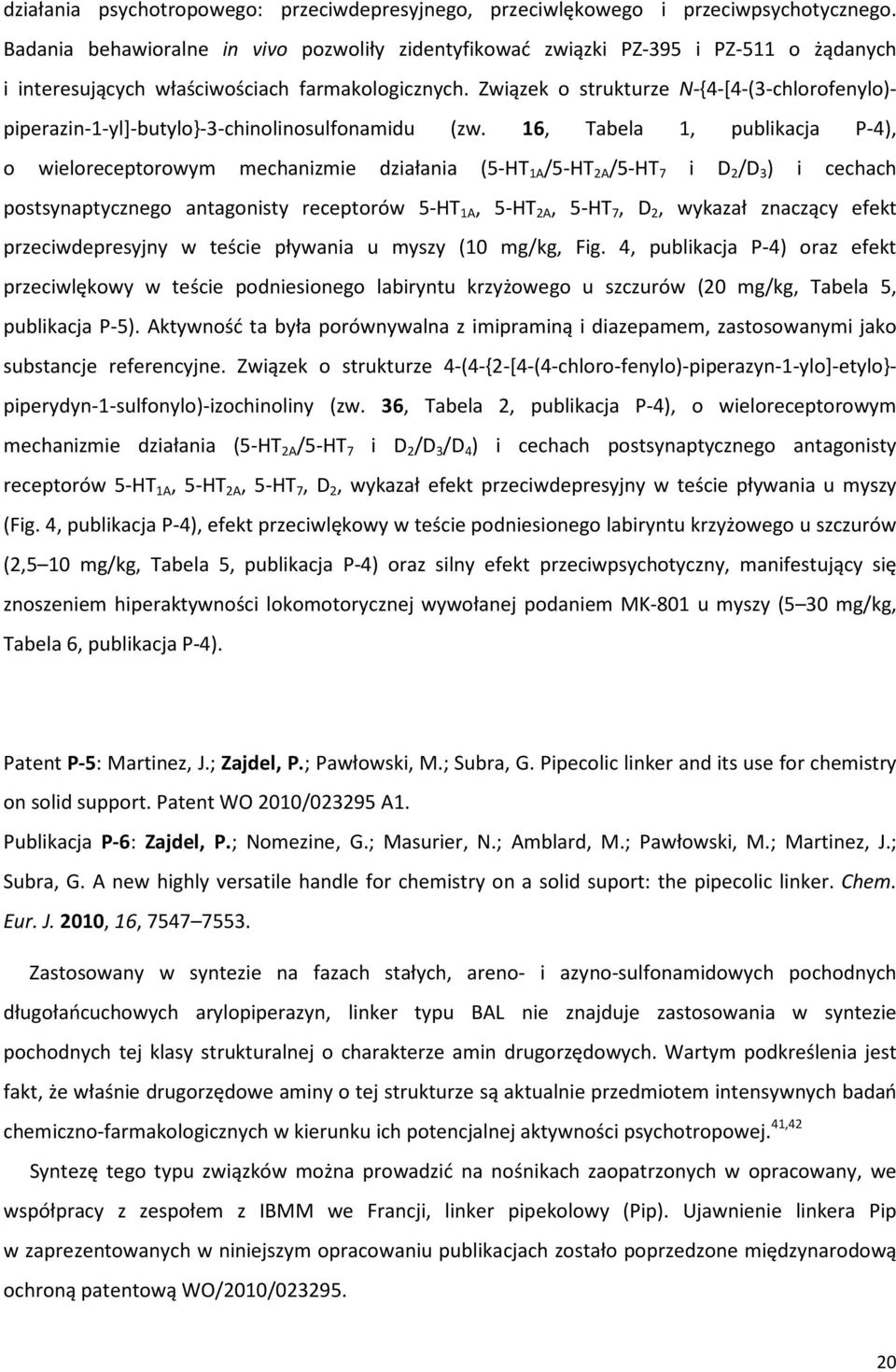 Związek o strukturze -{4-[4-(3-chlorofenylo)- piperazin-1-yl]-butylo}-3-chinolinosulfonamidu (zw.