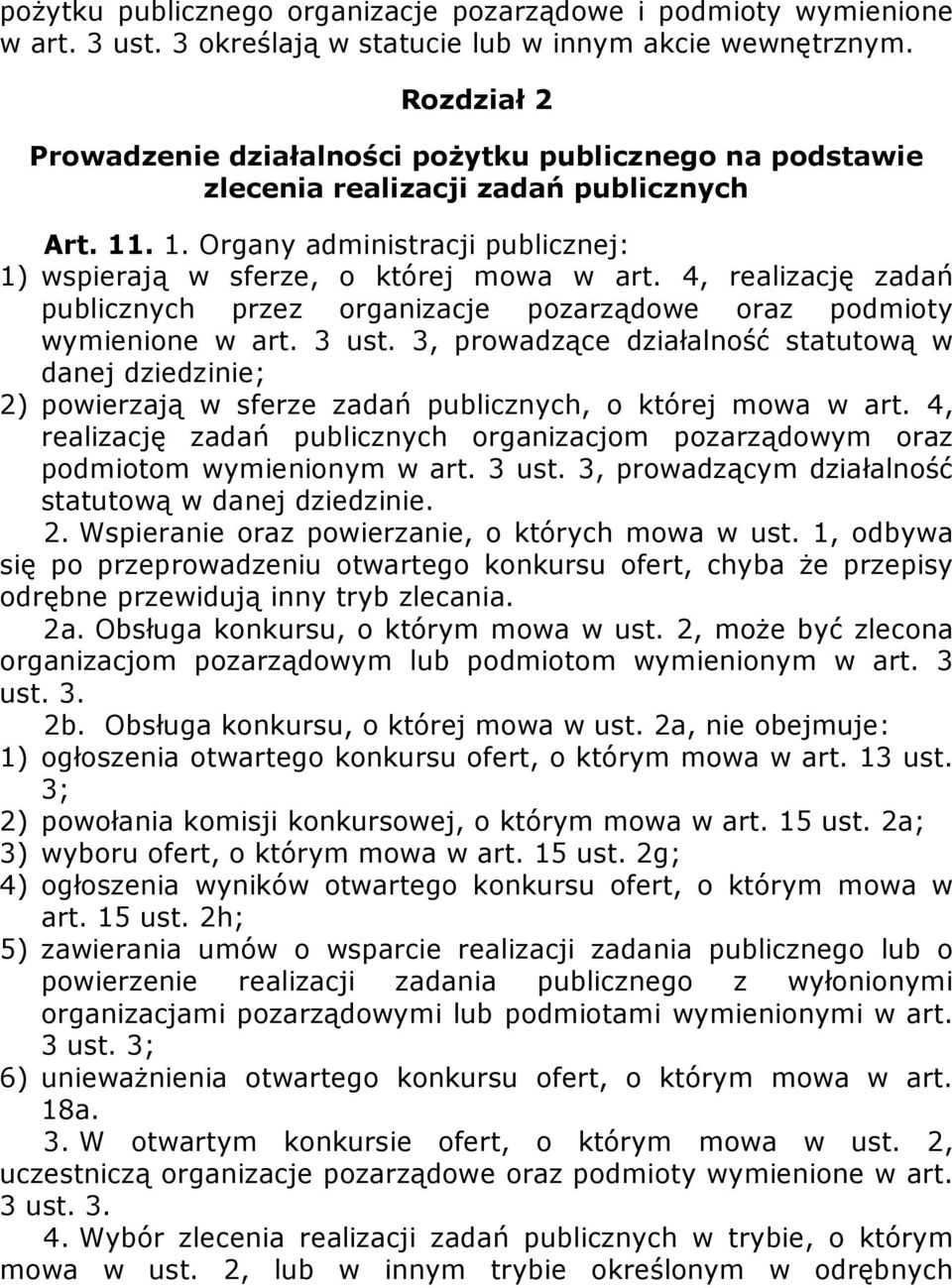 4, realizację zadań publicznych przez organizacje pozarządowe oraz podmioty wymienione w art. 3 ust.