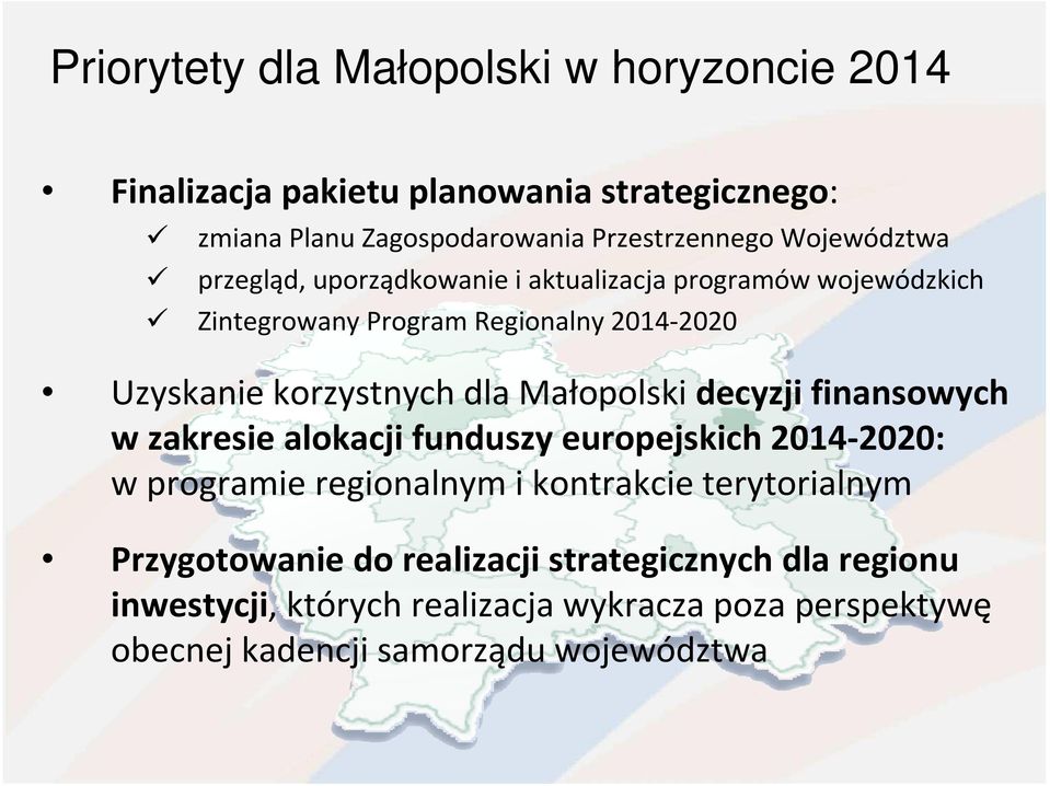 dla Małopolski decyzji finansowych w zakresie alokacji funduszy europejskich 2014-2020: w programie regionalnym i kontrakcie terytorialnym