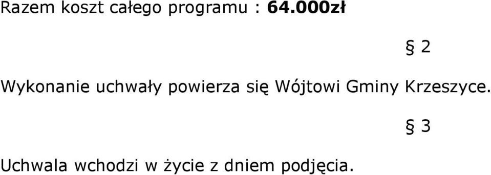 się Wójtowi Gminy Krzeszyce.