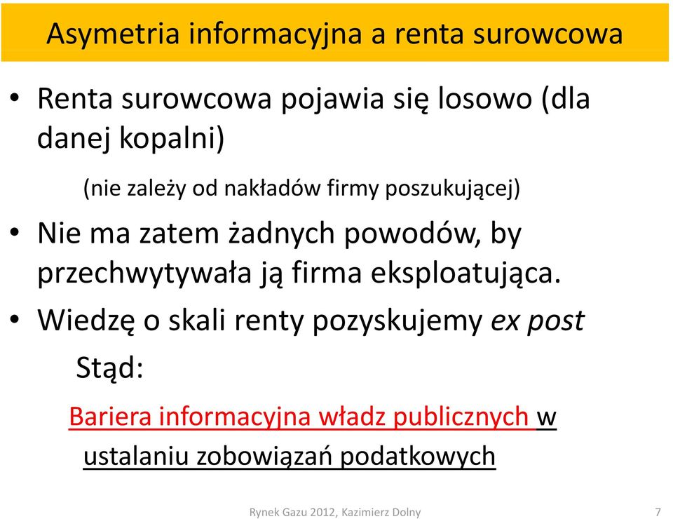 powodów, by przechwytywała ją firma eksploatująca.