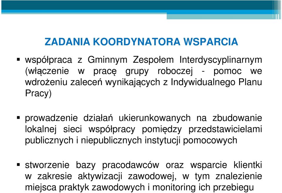 sieci współpracy pomiędzy przedstawicielami publicznych i niepublicznych instytucji pomocowych stworzenie bazy pracodawców