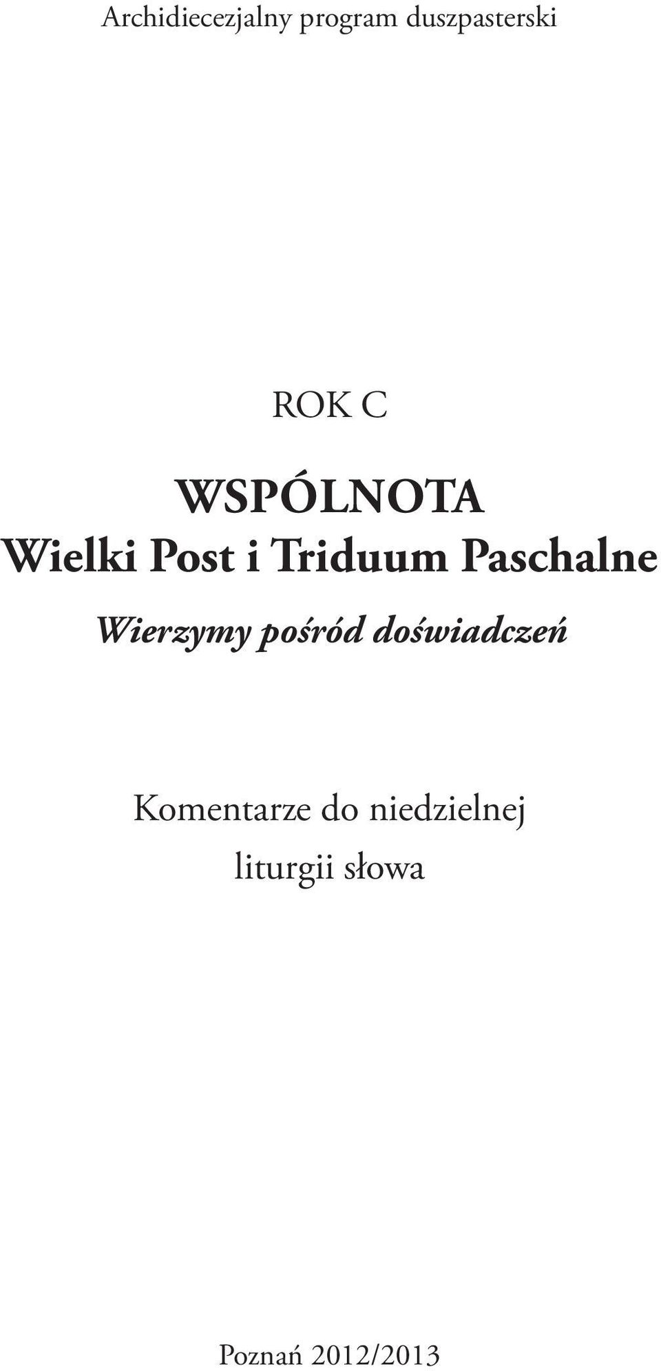 Wierzymy pośród doświadczeń Komentarze do