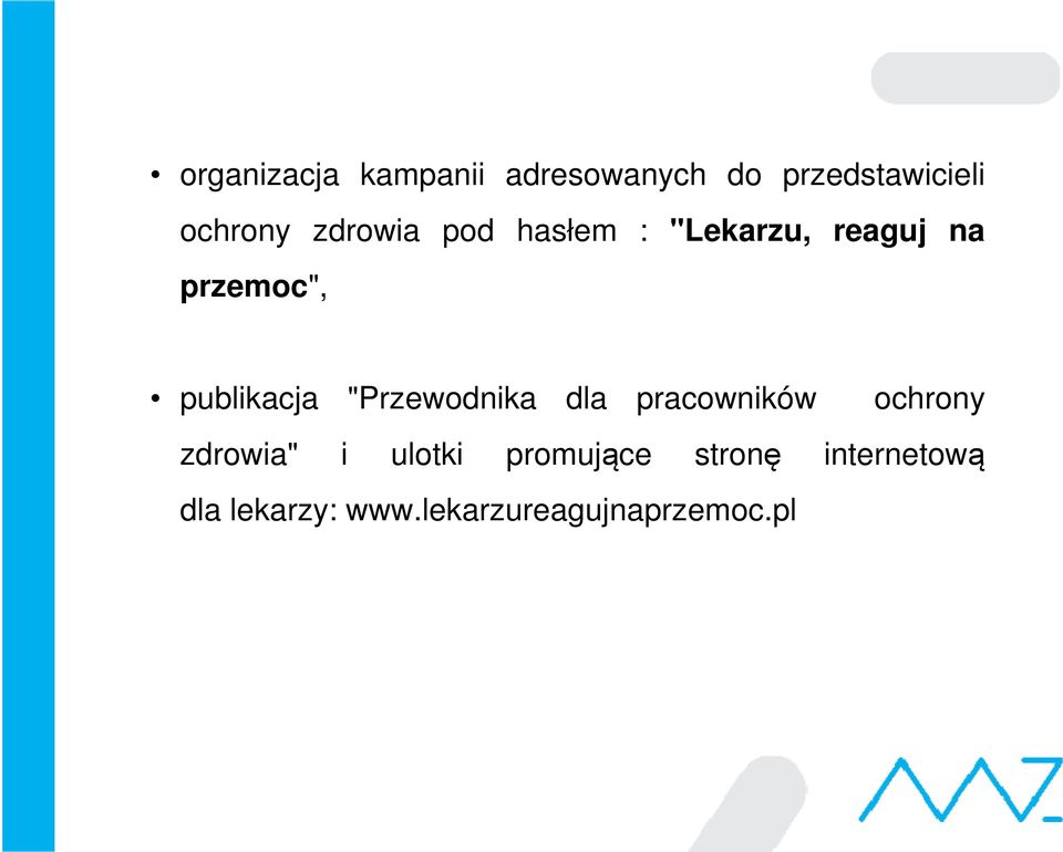 "Przewodnika dla pracowników ochrony zdrowia" i ulotki