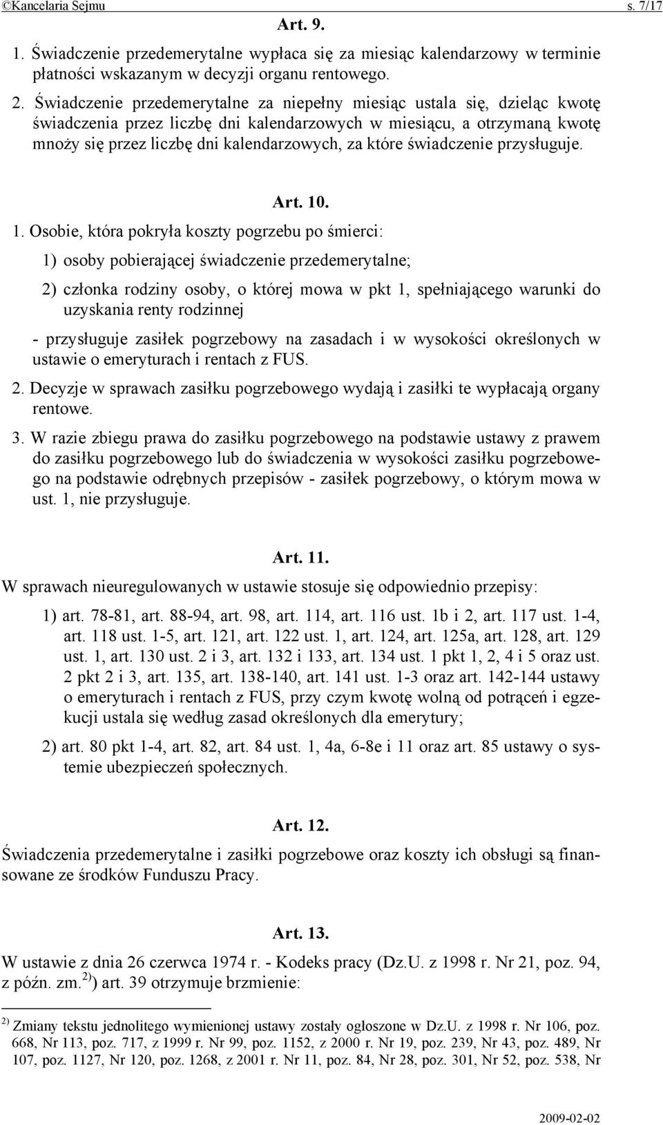 świadczenie przysługuje. Art. 10