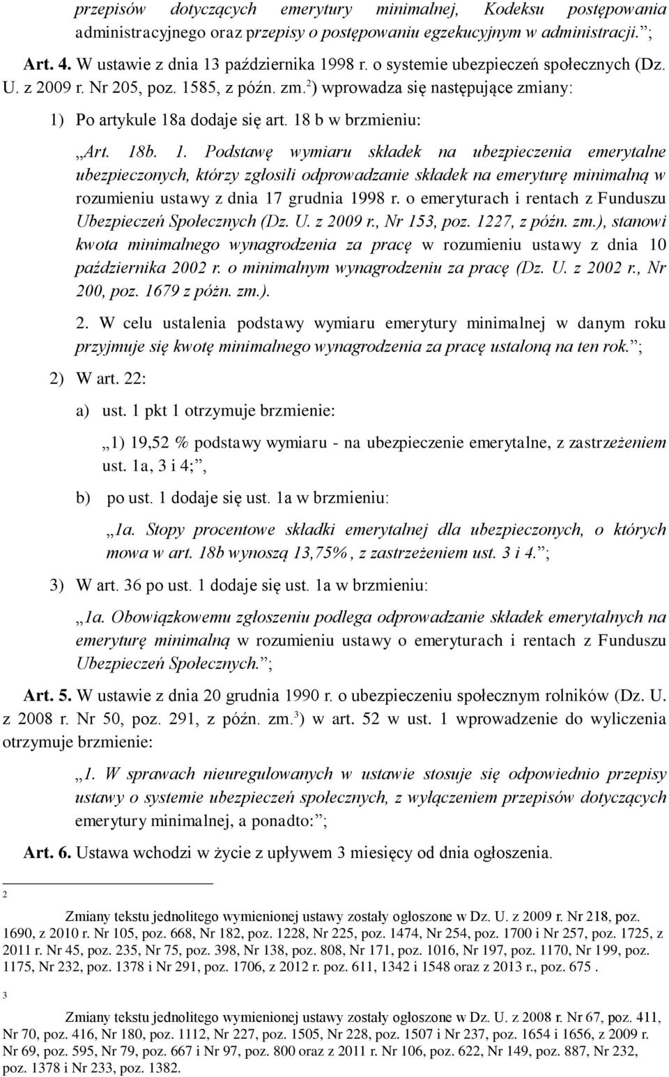 85, z późn. zm. 2 ) wprowadza się następujące zmiany: 1)