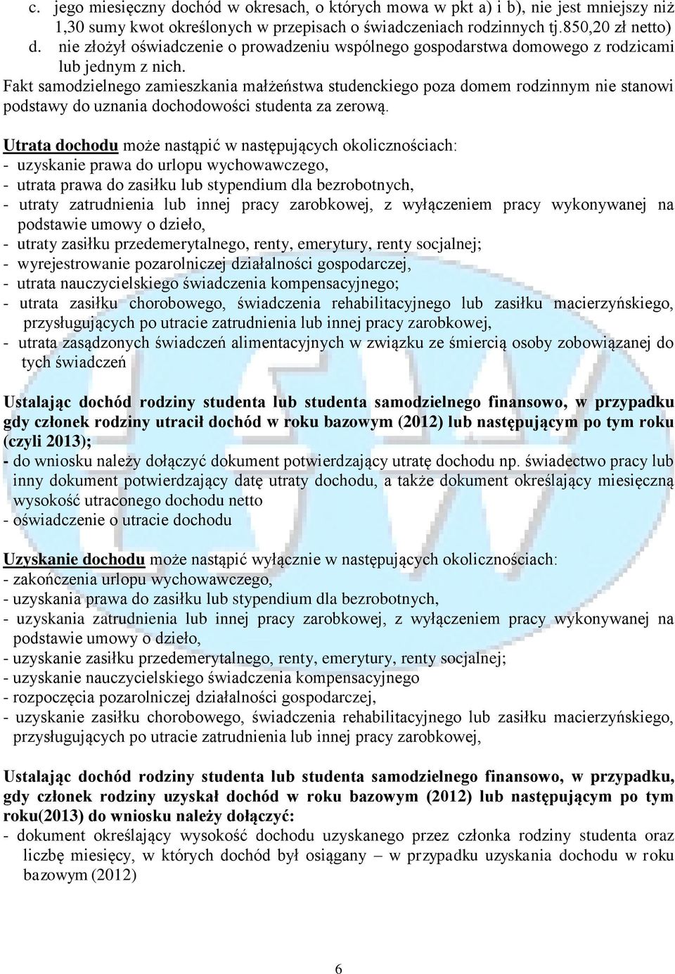 Fakt samodzielnego zamieszkania małżeństwa studenckiego poza domem rodzinnym nie stanowi podstawy do uznania dochodowości studenta za zerową.