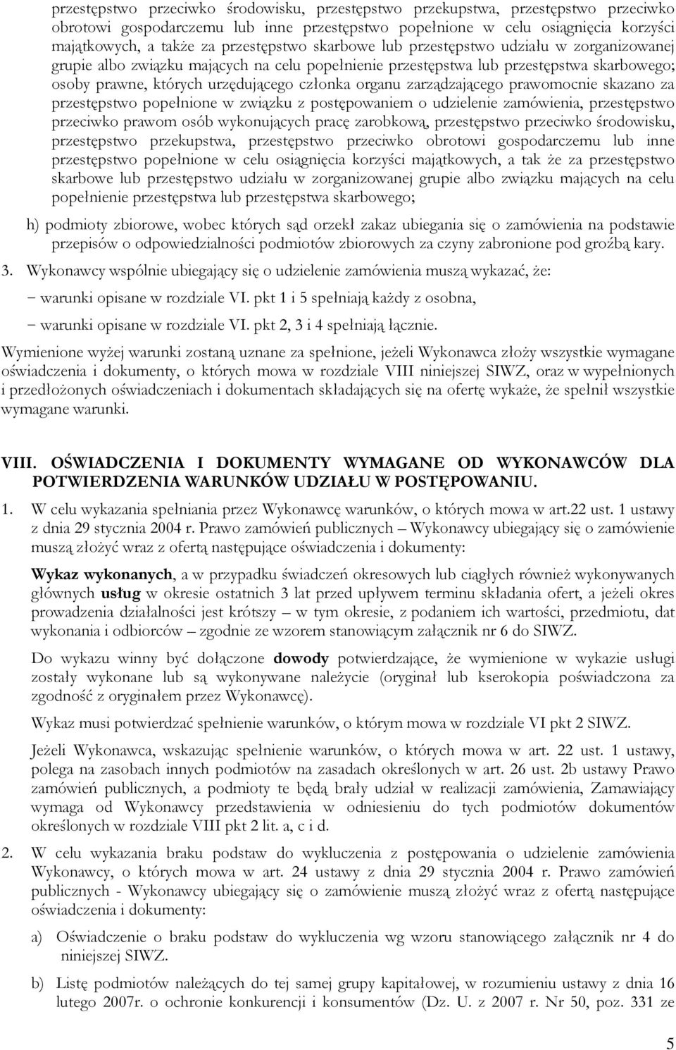 organu zarządzającego prawomocnie skazano za przestępstwo popełnione w związku z postępowaniem o udzielenie zamówienia, przestępstwo przeciwko prawom osób wykonujących pracę zarobkową, przestępstwo