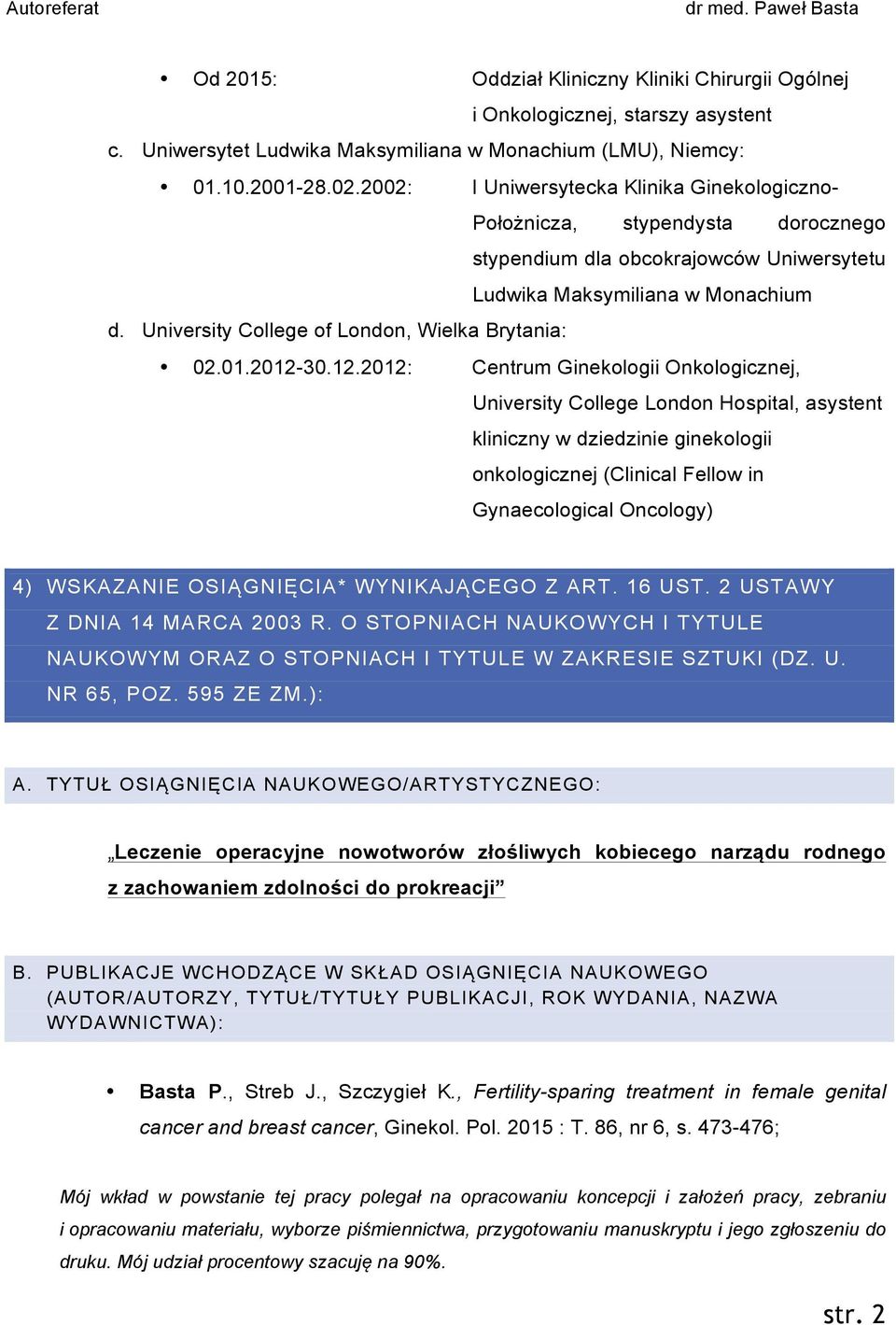 University College of London, Wielka Brytania: 02.01.2012-