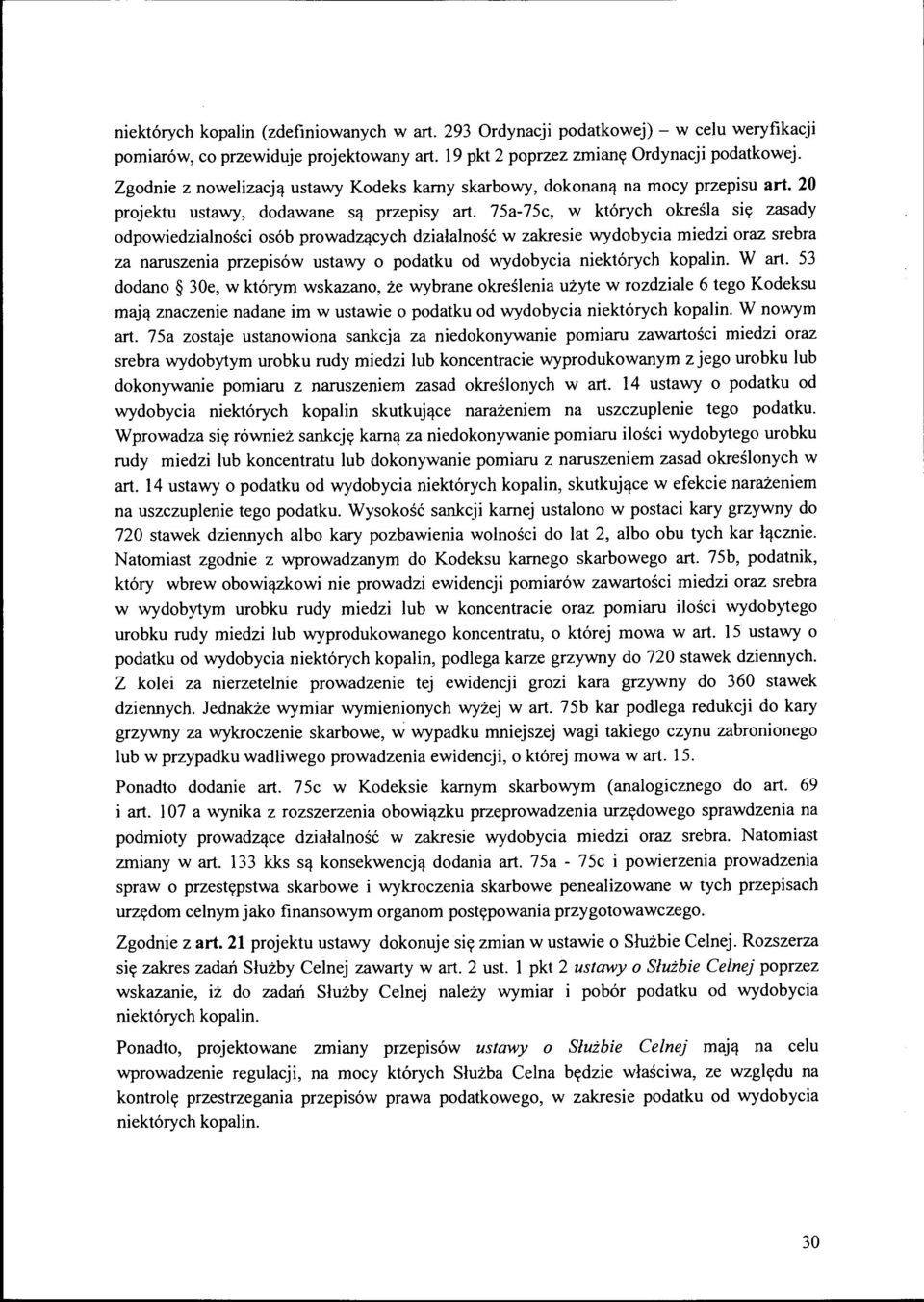 75a-75c, w których określa się zasady odpowiedzialności osób prowadzących działalność w zakresie wydobycia miedzi oraz srebra za naruszenia przepisów ustawy o podatku od wydobycia niektórych kopalin.