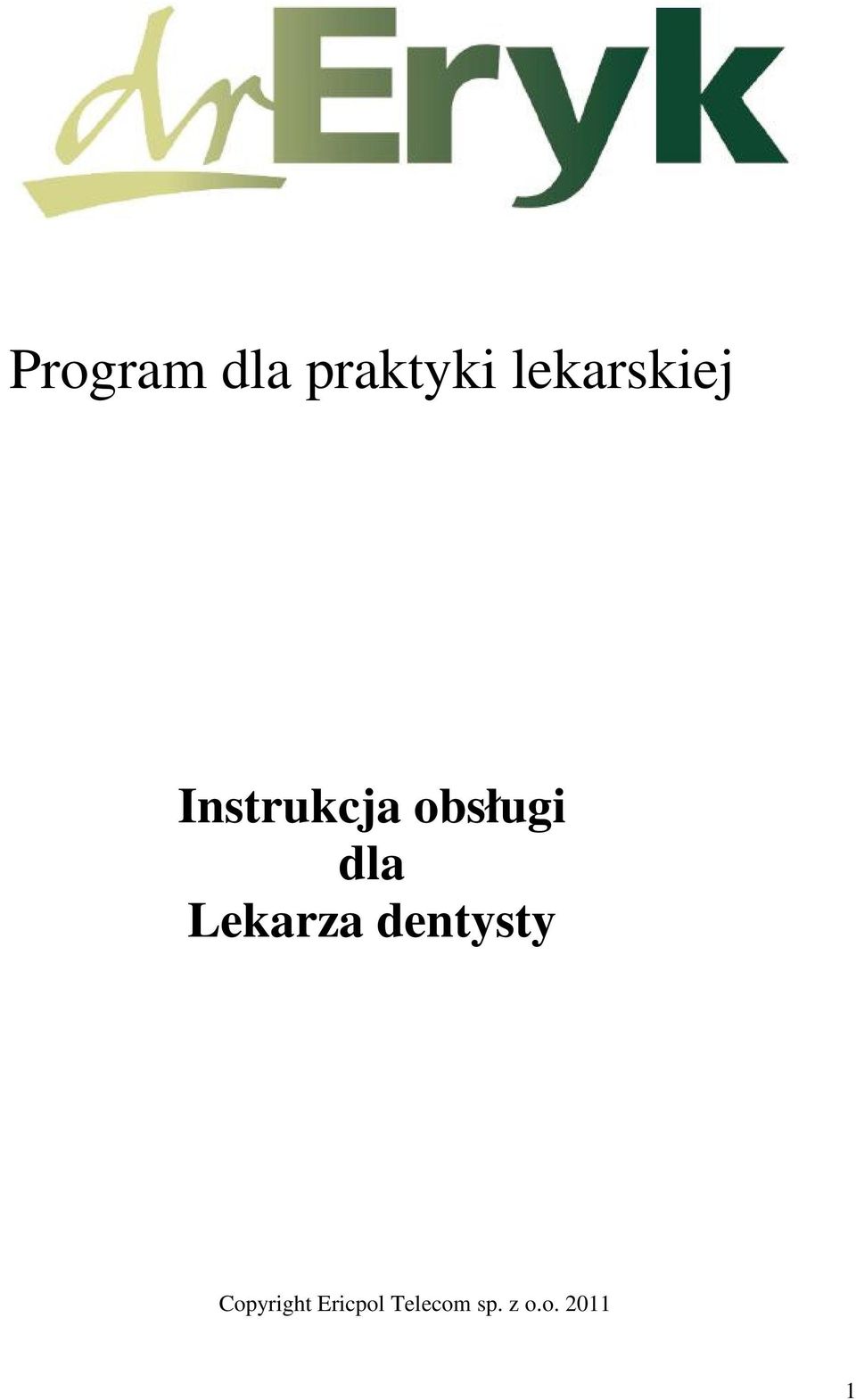 obsługi dla Lekarza dentysty