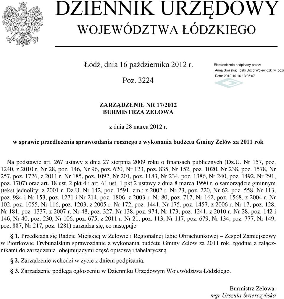 1240, z 2010 r. Nr 28, poz. 146, Nr 96, poz. 620, Nr 123, poz. 835, Nr 152, poz. 1020, Nr 238, poz. 1578, Nr 257, poz. 1726, z 2011 r. Nr 185, poz. 1092, Nr 201, poz. 1183, Nr 234, poz.