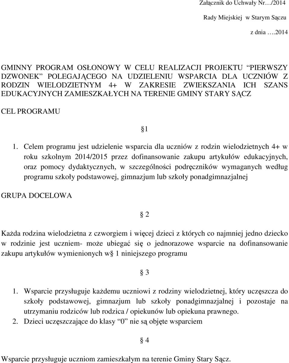 ZAMIESZKAŁYCH NA TERENIE GMINY STARY SĄCZ CEL PROGRAMU 1 1.