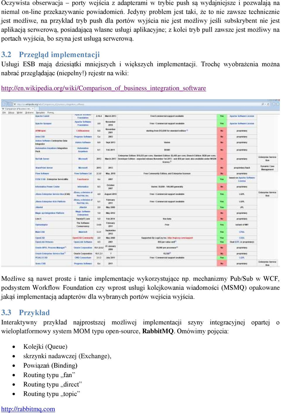 usługi aplikacyjne; z kolei tryb pull zawsze jest możliwy na portach wyjścia, bo szyna jest usługą serwerową. 3.