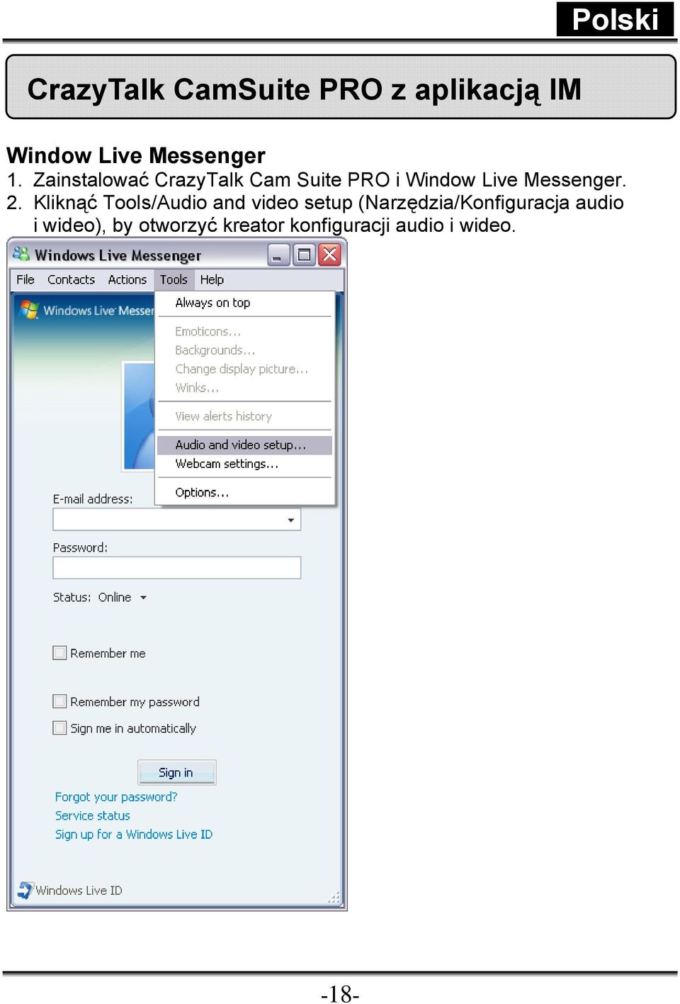 Zainstalować CrazyTalk Cam Suite PRO i Window Live Messenger. 2.