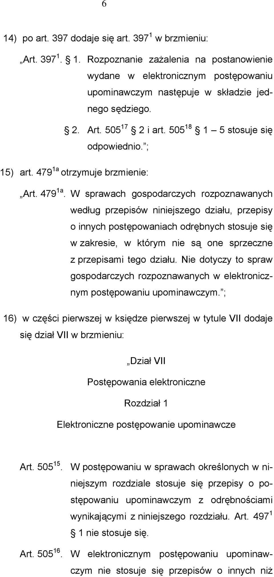 otrzymuje brzmienie: Art. 479 1a.