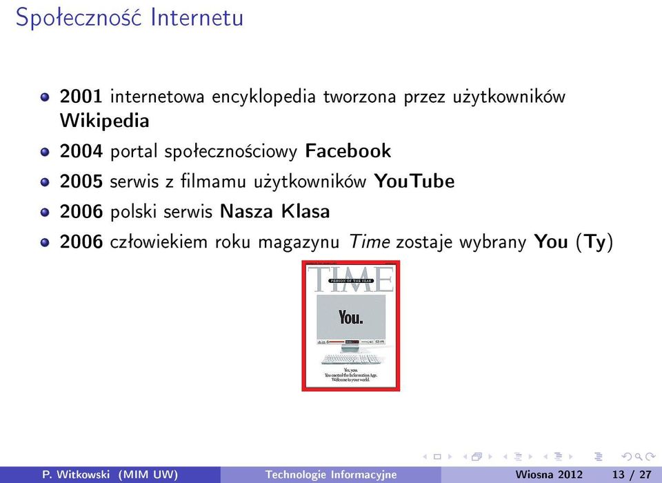 YouTube 2006 polski serwis Nasza Klasa 2006 czªowiekiem roku magazynu Time