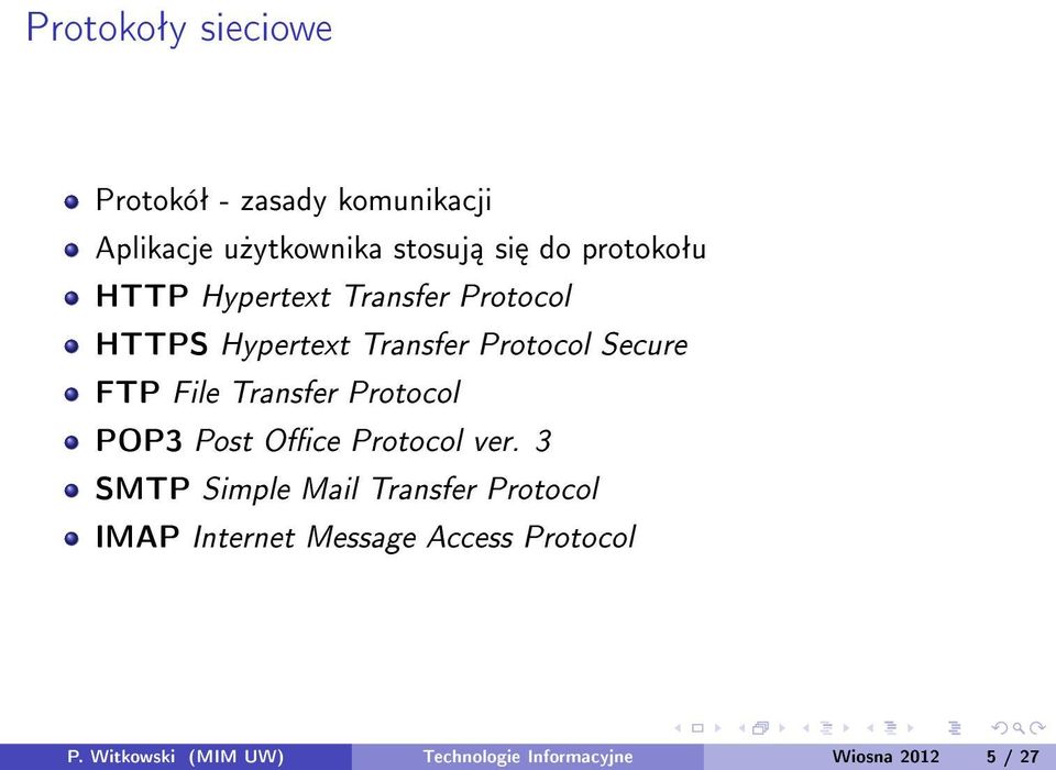 File Transfer Protocol POP3 Post Oce Protocol ver.
