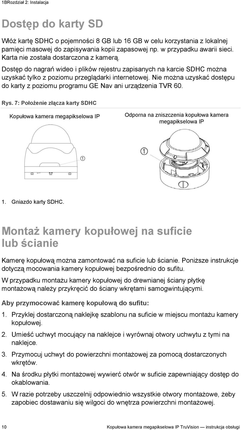 Nie można uzyskać dostępu do karty z poziomu programu GE Nav ani urządzenia TVR 60. Rys.