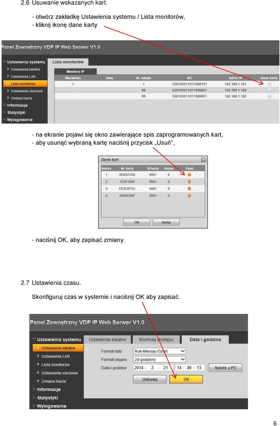 ekranie pojawi si okno zawierające spis zaprogramowanych kart, - aby usunąć wybraną