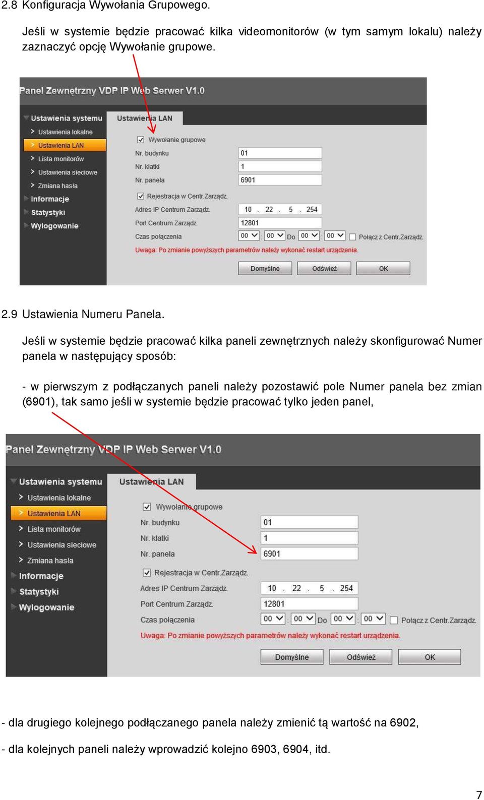 Je li w systemie b dzie pracować kilka paneli zewn trznych należy skonfigurować Numer panela w nast pujący sposóbś - w pierwszym z podłączanych