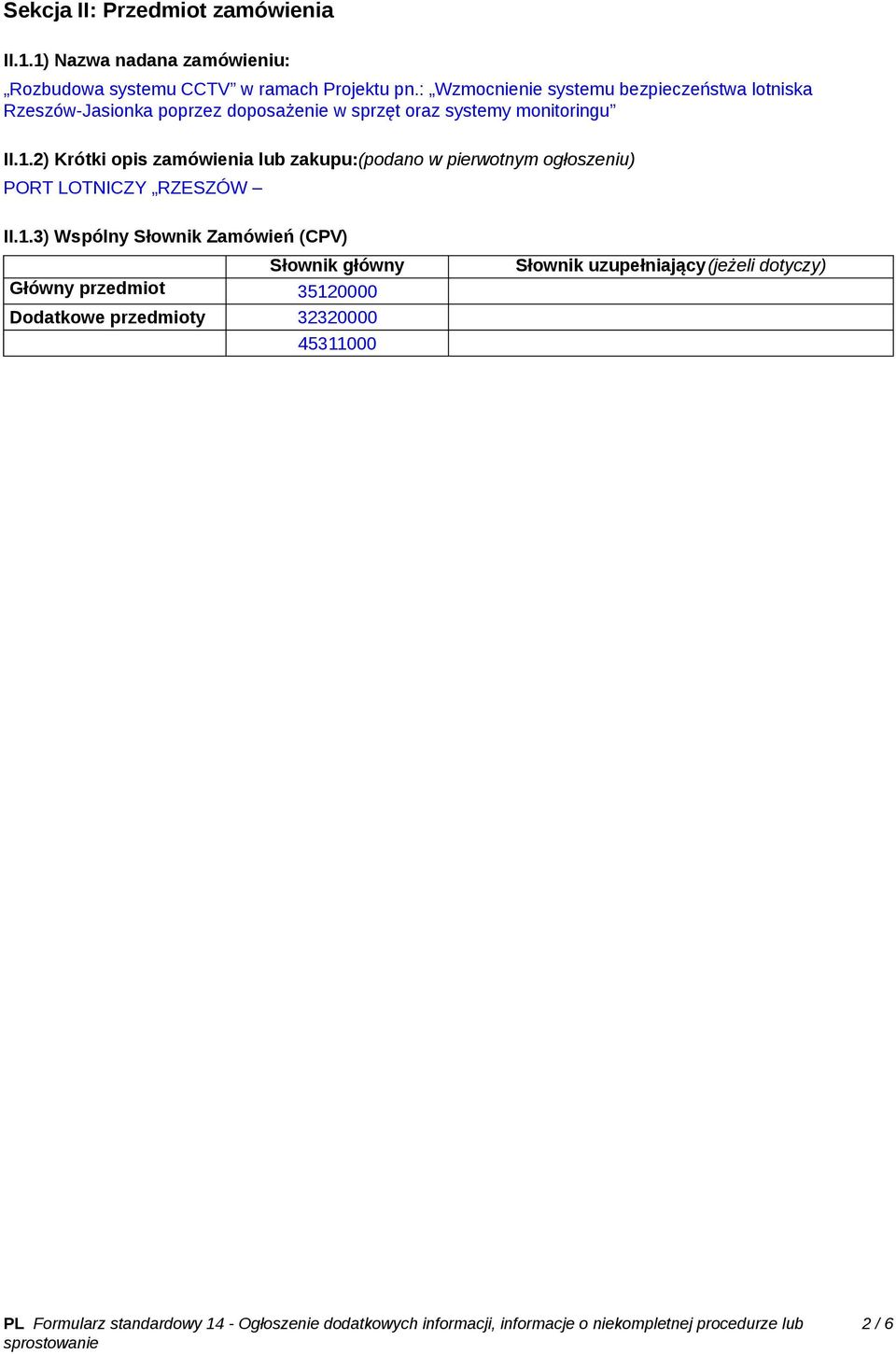 2) Krótki opis zamówienia lub zakupu:(podano w pierwotnym ogłoszeniu) PORT LOTNICZY RZESZÓW II.1.